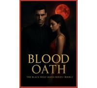 Blood Oath: The Black Wolf Mafia Series - Book 2 | A Dark Mafia Romance Novel