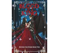 Blood of a King: Beyond the Ether