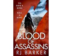 Blood of Assassins: (The Wounded Kingdom Book 2) To save a king, kill a king...