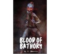 Blood Of Bathory: A Horror Novel