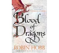Blood of Dragons: Volume Four of the Rain Wilds Chronicles