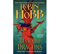 Blood of Dragons: Volume Four of the Rain Wilds Chronicles