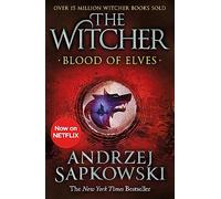 Blood of Elves: The bestselling novel which inspired season 2 of Netflix’s The Witcher