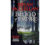 Blood of Empire: Book Three of Gods of Blood and Powder