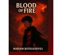 Blood Of Fire: A Fully Illustrated Young Adult Dragon Fantasy