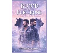 BLOOD OF FUR AND BONE: A Wolf & Bear Shifter Romance