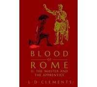 Blood of Rome: II: The Master and the Apprentice