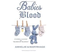 Blood Of Silence, Tome 7.5 : Babies Blood