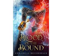 Blood of the Bound An Enemies to Lovers Romantic Fantasy - Annabelle McCormack - Annabelle McCormack - ebook (ePub) - Livre