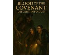 Blood of the Covenant: Descent Into Dust
