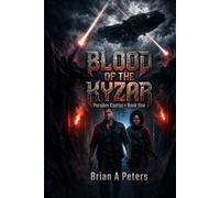 Blood of the Kyzar: Paradox Cantos • Book One
