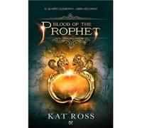 Blood of the prophet | Kat Ross Kat RossKat Ross (Auteur)