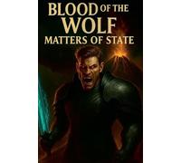 Blood of The Wolf: Matters of State