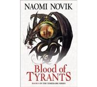 Blood of Tyrants by Naomi Novik Paperback Book Naomi Novik (Auteur)