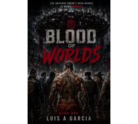 Blood of Worlds: Book One