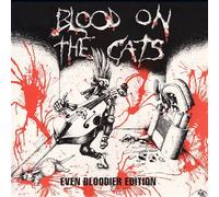 Blood On The Cats : Even Bloodier Edition CD