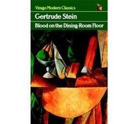 Blood on the Dining-Room Floor - [Version Originale] Gertrude Stein (Auteur)