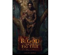 Blood on The Fig Tree