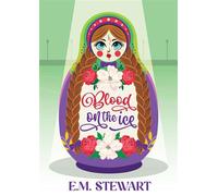 Blood on the Ice - E.M. Stewart - E.M. Stewart - ebook (ePub) - Livre