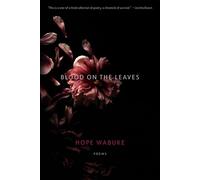 Blood on the Leaves - Hope Wabuke - BOA Editions Ltd. - ebook (ePub) - Livre