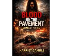 Blood on the Pavement, Grace in ICU