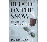 Blood On The Snow Jan Bondeson (Auteur)