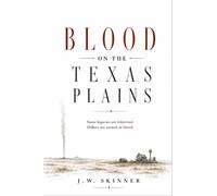 Blood on the Texas Plains - J.W. Skinner - High Harbor Press - ebook (ePub) - Livre