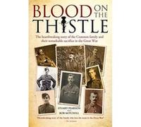 Blood on the Thistle: The Tragic Story of the Cranston Family and Their Remarkable Sacrifice Robert G Mitchell (Auteur)