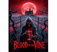 Blood on the Vine - A DND 5e Mini Campaign for Players and Dungeon Masters