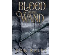 Blood on the Wand: Prelude to War