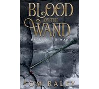 Blood on the Wand: Prelude to War