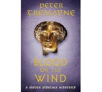 Blood on the Wind: Sister Fidelma Mysteries Book 37