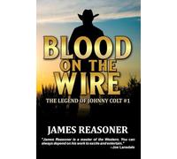 Blood On The Wire: A Western Adventure