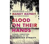 Blood on Their Hands - Mandy Matney - HarperCollins Publishers Inc - Livre en Anglais - Hardback Mandy MatneyMandy Matney (Auteur)
