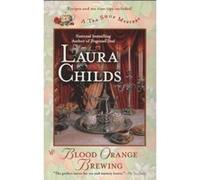 Blood Orange Brewing, A Tea Shop Mystery Laura Childs (Auteur)