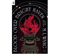 M. L. Wang – Blood Over Bright Haven – Roman – Broché