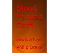 Blood Painted Oath: Mara Book Eleven