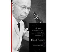 Blood Picture L. W. Diggs, Sickle Cell Anemia, and the South's First Blood Bank - Richard Nollan - University of Tennessee Press - ebook (ePub) - Livre