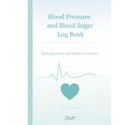 Blood Pressure and Blood Sugar Log Book: 2 in 1 Daily Blood Pressure and Diabetes Tracker: Simple Vitals Journal to Monitor Glucose, Blood Pressure & Heart Rate | Perfect for Doctor Visits