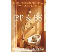 Blood pressure and sugar monitors for home use: 2 in 1 Diabetes and Blood Pressure Log Book ,Daily & Weekly Tracking of Blood Glucose, Pressure Levels & Heart Rate For Diabetic Patients.