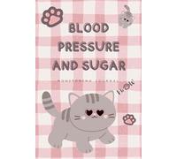 Blood pressure and sugar monitors for home use: 2 in 1 Diabetes and Blood Pressure Log Book ,Daily & Weekly Tracking of Blood Glucose, Pressure Levels & Heart Rate For Diabetic Patients.