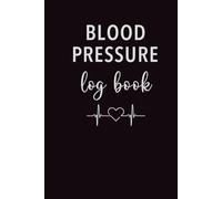 Blood Pressure Log Book 6x9 Hardcover: | Black & White Edition | Simple Health Tracker for Seniors, Men & Women | Daily Blood Pressure, Pulse & Notes Journal