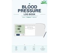 Blood Pressure Log Book: Daily Blood Pressure Tracker | 52 Weeks AM/PM Readings | Systolic, Diastolic & Pulse Monitor | Health Journal for Home & Doctor Visits