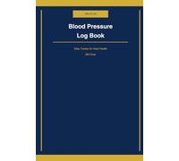 Blood Pressure Log Book: Daily Tracker for Heart Health - 365 Days | Morning and Evening Reading Record