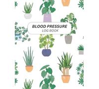 Blood Pressure Log Book: Easy-to-Read Blood Pressure Journal with 2+ Years of Daily Tracking for Systolic, Diastolic, and Heart Rate | Large Print Health Monitoring Notebook