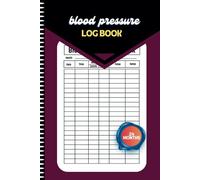 blood pressure log book for daily tracking: 2 years ( 24 Months) Tracking Blood Pressure Diary for Heart rate Track and pulse reading at home
