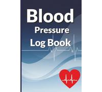 Blood Pressure Log Book For Daily Tracking: Heart Health Journal| 2-Year Daily Log (104 weeks)| Track Hypertension, Heart Rate & Health Trends| 6x9| Perfect Gift For Health Conscious Friends & Family