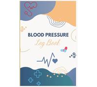 "Blood Pressure Log Book for Daily Tracking: Track Heart Health, Medication, and Wellness - Ideal for Seniors, Diabetics, and Women": "Comprehensive ... Daily Record-Keeping, and Health Management"