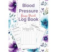 Blood Pressure Log Book Large Print: Simple Blood Pressure Tracker for Daily Readings, Pulse, Notes, Doctor Visits, and Personal Health Records