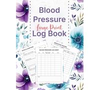 Blood Pressure Log Book Large Print: Simple Blood Pressure Tracker for Daily Readings, Pulse, Notes, Doctor Visits, and Personal Health Records
